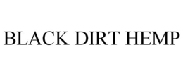 BLACK DIRT HEMP trademark