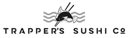 TRAPPER'S SUSHI CO trademark