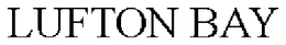 LUFTON BAY trademark