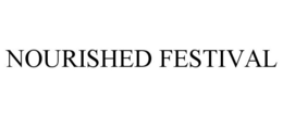 NOURISHED FESTIVAL trademark