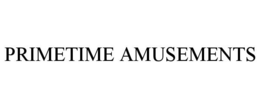 PRIMETIME AMUSEMENTS trademark