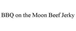 BBQ ON THE MOON BEEF JERKY trademark