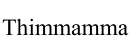 THIMMAMMA trademark