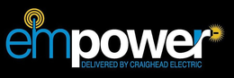 EMPOWER DELIVERED BY CRAIGHEAD ELECTRIC trademark