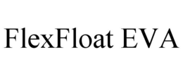 FLEXFLOAT EVA trademark