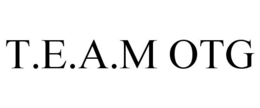 T.E.A.M OTG trademark