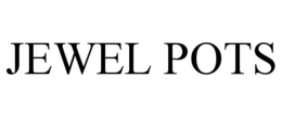 JEWEL POTS trademark