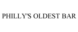 PHILLY'S OLDEST BAR trademark