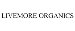 LIVEMORE ORGANICS trademark