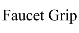 FAUCET GRIP trademark