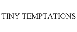 TINY TEMPTATIONS trademark