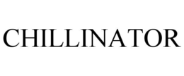 CHILLINATOR trademark