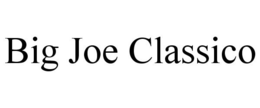 BIG JOE CLASSICO trademark