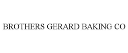 BROTHERS GERARD BAKING CO trademark