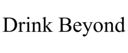 DRINK BEYOND trademark