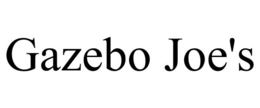 GAZEBO JOE'S trademark