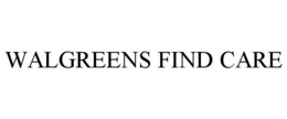WALGREENS FIND CARE trademark