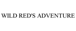 WILD RED'S ADVENTURE trademark