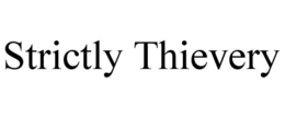 STRICTLY THIEVERY trademark