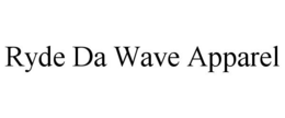 RYDE DA WAVE APPAREL trademark