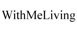 WITHMELIVING trademark