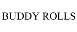 BUDDY ROLLS trademark