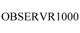 OBSERVR1000 trademark