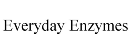 EVERYDAY ENZYMES trademark