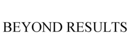 BEYOND RESULTS trademark