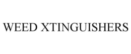 WEED XTINGUISHERS trademark