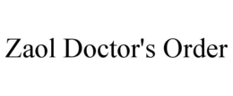 ZAOL DOCTOR'S ORDER trademark