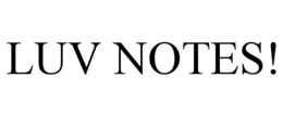 LUV NOTES! trademark