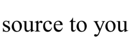 SOURCE TO YOU trademark