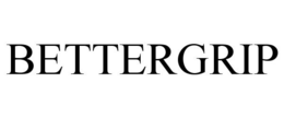 BETTERGRIP trademark