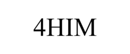 4HIM trademark
