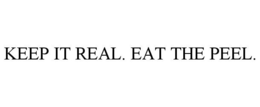KEEP IT REAL. EAT THE PEEL. trademark