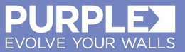 PURPLE EVOLVE YOUR WALLS trademark