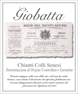 GIOBATTA CHIANTI COLLI SENESI DENOMINAZIONE DI ORIGINE CONTROLLATA E GARANTITA IL NOSTRO IMPEGNO NELLA CURA DELLA VITE E DEL VINO HA RADICI LONTANE, COME ATTESTA IL DOCUMENTO CHE RIPRODUCE FEDELMENTE UNA RICEVUTA DI PAGAMENTO RILASCIATA AD UN NOSTRO ANTENATO DAI FUNZIONARI DI NAPOLEONE NEL 1810 REGIE DES DROITS REUNIS VENTE EN DETAIL DROIT DE DIXIEME CONTRAINTE trademark