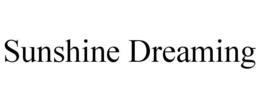 SUNSHINE DREAMING trademark