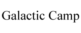 GALACTIC CAMP trademark
