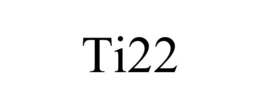 TI22 trademark