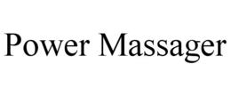 POWER MASSAGER trademark
