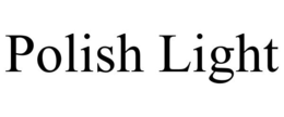 POLISH LIGHT trademark