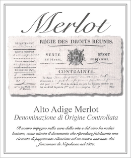 MERLOT ALTO ADIGE MERLOT DENOMINAZIONE DI ORIGINE CONTROLLATA E GARANTITA IL NOSTRO IMPEGNO NELLA CURA DELLA VITE E DEL VINO HA RADICI LONTANE, COME ATTESTA IL DOCUMENTO CHE RIPRODUCE FEDELMENTE UNA RICEVUTA DI PAGAMENTO RILASCIATA AD UN NOSTRO ANTENATO DAI FUNZIONARI DI NAPOLEONE NEL 1810 trademark