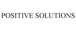 POSITIVE SOLUTIONS trademark