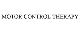 MOTOR CONTROL THERAPY trademark