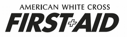 AMERICAN WHITE CROSS FIRST AID trademark