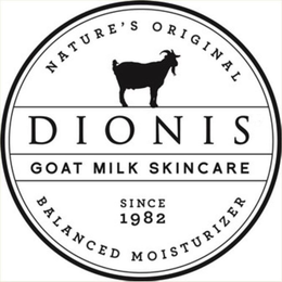 DIONIS GOAT MILK SKINCARE NATURE'S ORIGINAL BALANCED MOISTURIZER SINCE 1982 trademark