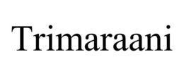 TRIMARAANI trademark