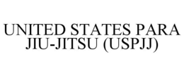 UNITED STATES PARA JIU-JITSU (USPJJ) trademark